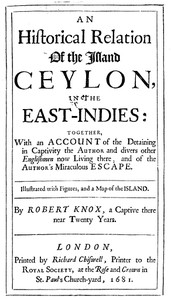 Cover of An Historical Relation of the Island Ceylon in the East Indies Together with an Account of the Detaining in Captivity the Author and Divers other Englishmen Now — Background and Themes