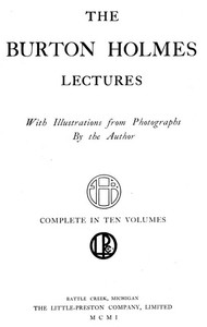Cover of The Burton Holmes Lectures, Volu...