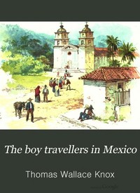 Cover of The Boy Travellers in Mexico Adv...