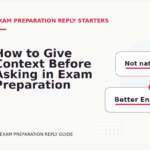 How to Give Context Before Asking in Exam Preparation Reply English