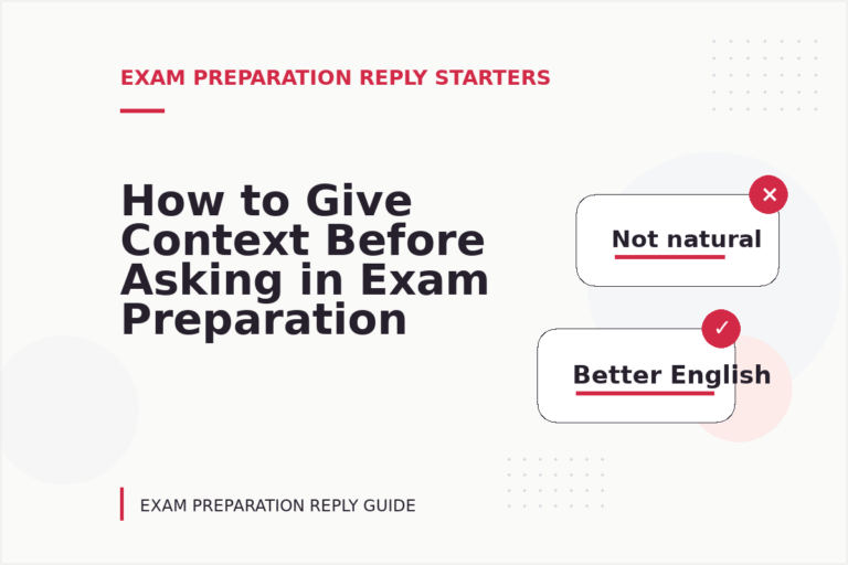 How to Give Context Before Asking in Exam Preparation Reply English How to Give Context Before Asking in Exam Preparation Reply English
