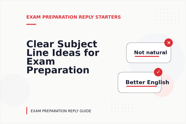 Clear Subject Line Ideas for Exam Preparation Replys Clear Subject Line Ideas for Exam Preparation Replys