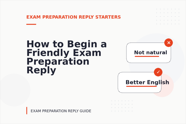 How to Begin a Friendly Exam Preparation Reply How to Begin a Friendly Exam Preparation Reply