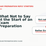 What Not to Say at the Start of an Exam Preparation Reply
