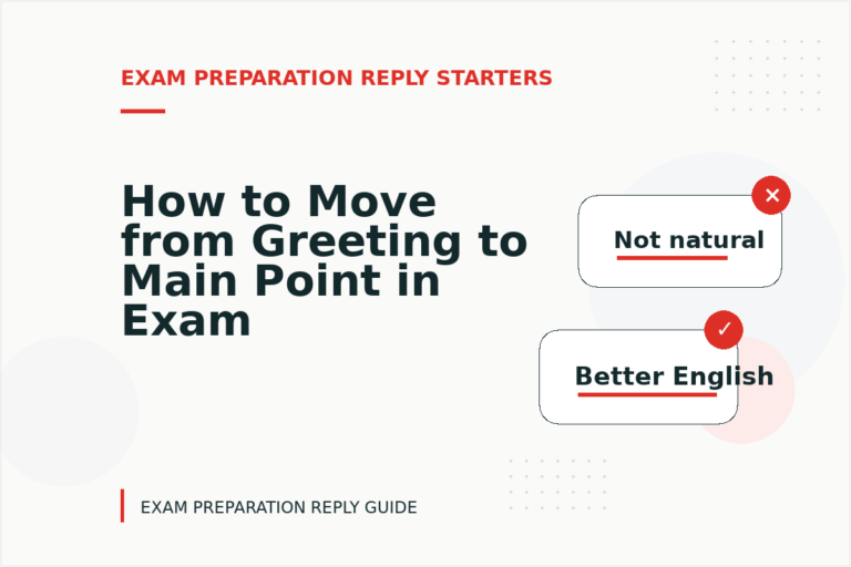 How to Move from Greeting to Main Point in Exam Preparation Reply English How to Move from Greeting to Main Point in Exam Preparation Reply English