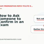 How to Ask Someone to Confirm in an Exam Preparation Reply