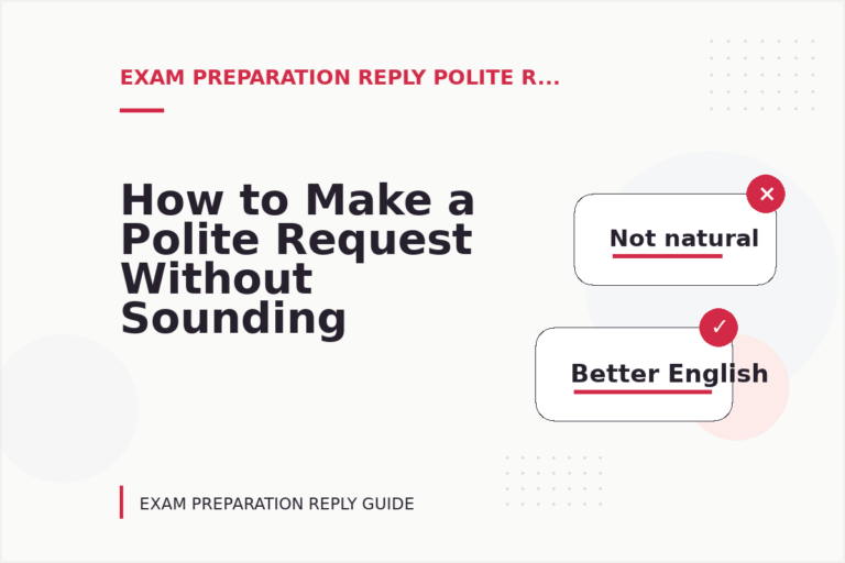 How to Make a Polite Request Without Sounding Demanding in Exam Preparation Reply English