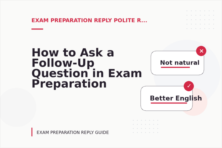 How to Ask a Follow-Up Question in Exam Preparation Reply English How to Ask a Follow-Up Question in Exam Preparation Reply English