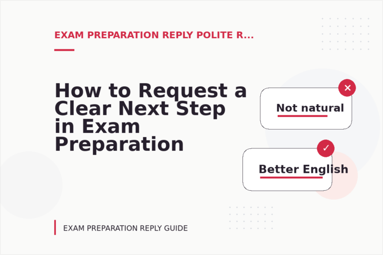 How to Request a Clear Next Step in Exam Preparation Reply English How to Request a Clear Next Step in Exam Preparation Reply English
