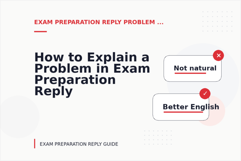 How to Explain a Problem in Exam Preparation Reply English