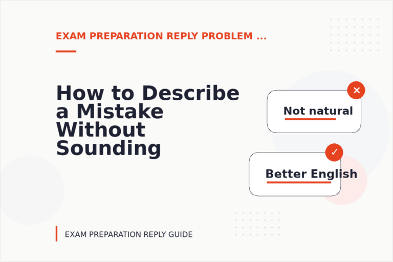 How to Describe a Mistake Without Sounding Rude in Exam Preparation Reply English