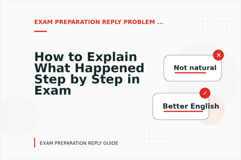 How to Explain What Happened Step by Step in Exam Preparation Reply English How to Explain What Happened Step by Step in Exam Preparation Reply English