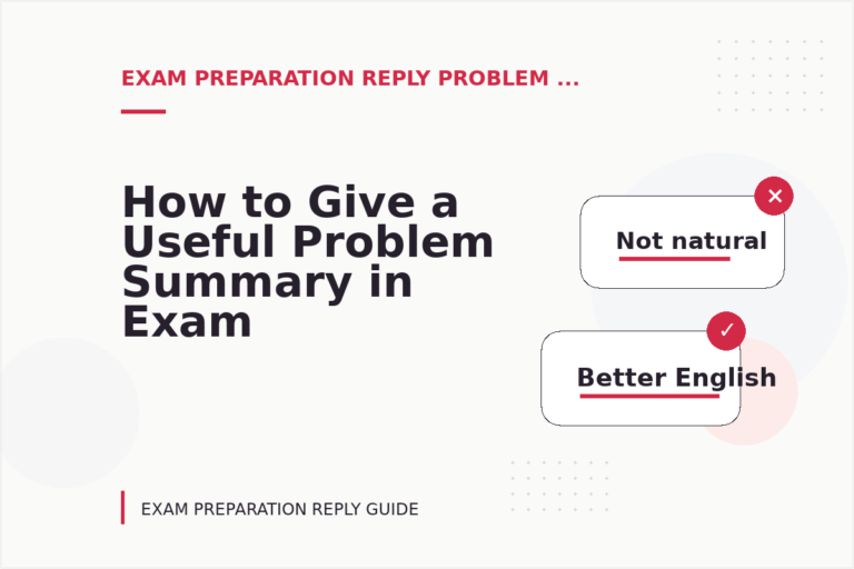 How to Give a Useful Problem Summary in Exam Preparation Reply English
