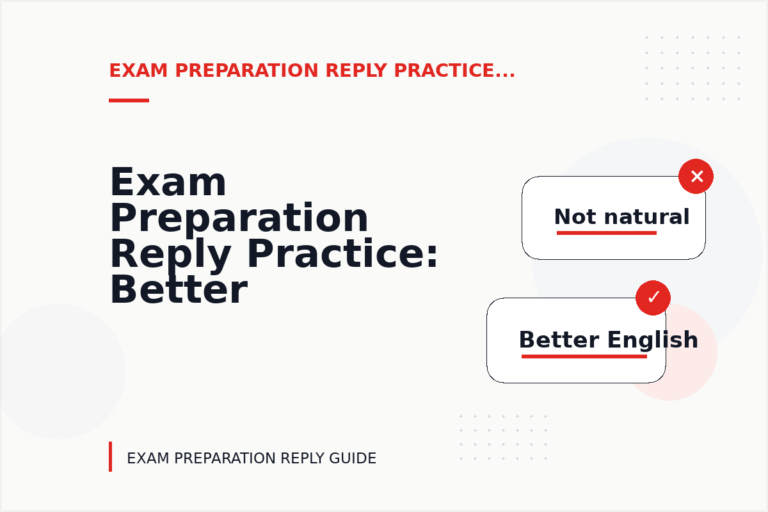 Exam Preparation Reply Practice: Better Sentence Choices Exam Preparation Reply Practice: Better Sentence Choices
