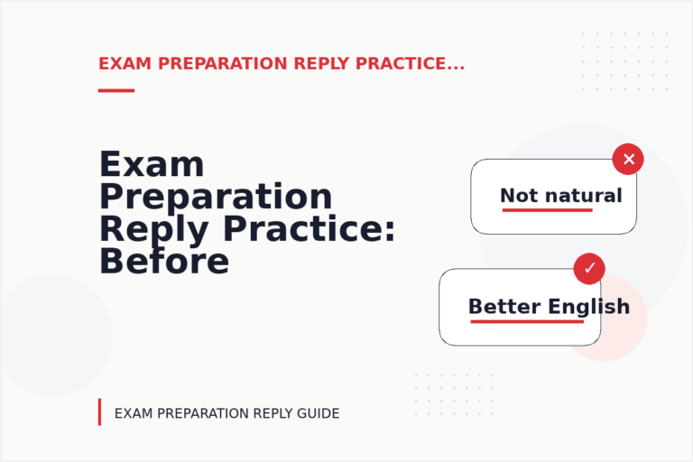 Exam Preparation Reply Practice: Before and After Corrections